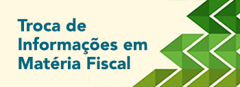 Troca de Informações em Matéria Fiscal